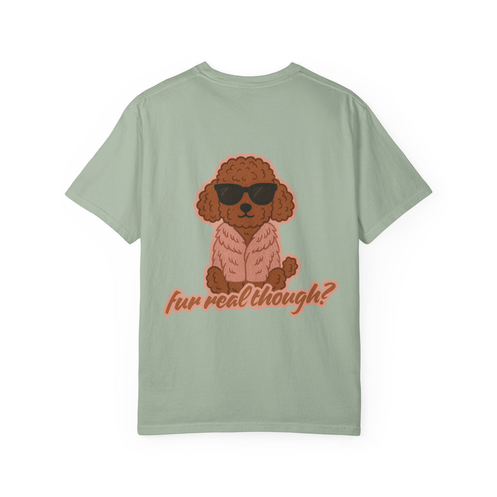 Fur Real Though? Poodle Graphic Tee