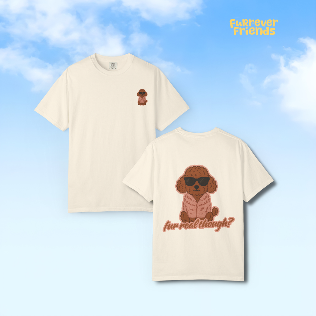 Fur Real Though? Poodle Graphic Tee