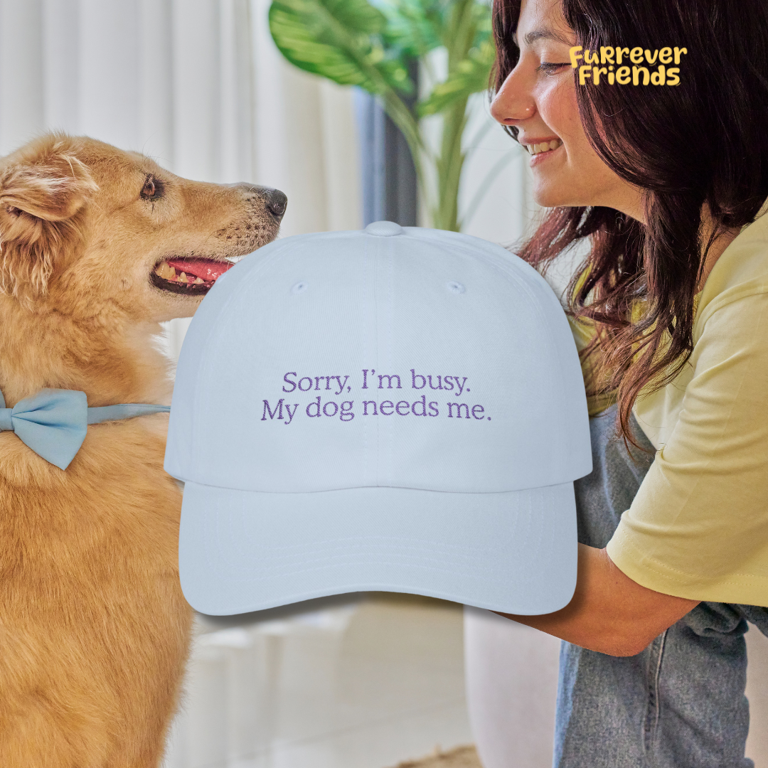 Sorry, I’m Busy. My Dog Needs Me Embroidered Cap