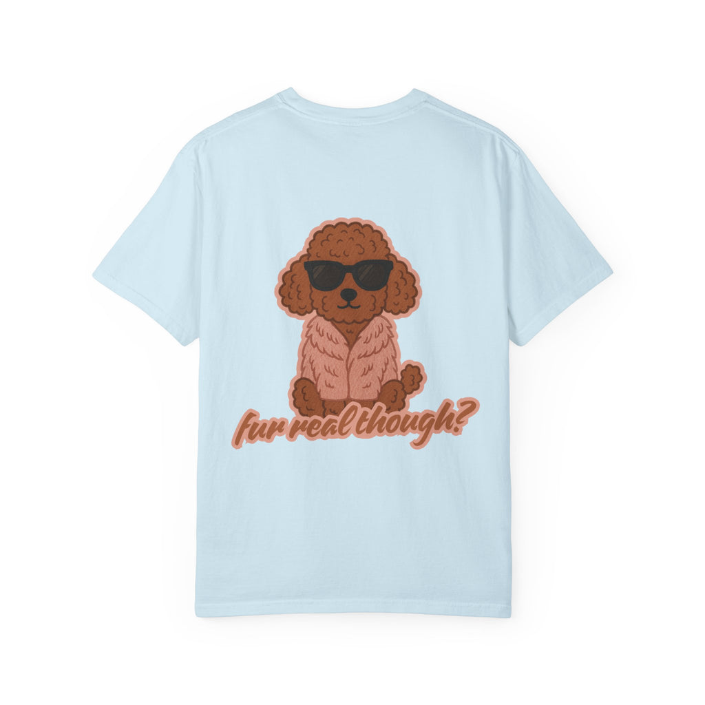 Fur Real Though? Poodle Graphic Tee