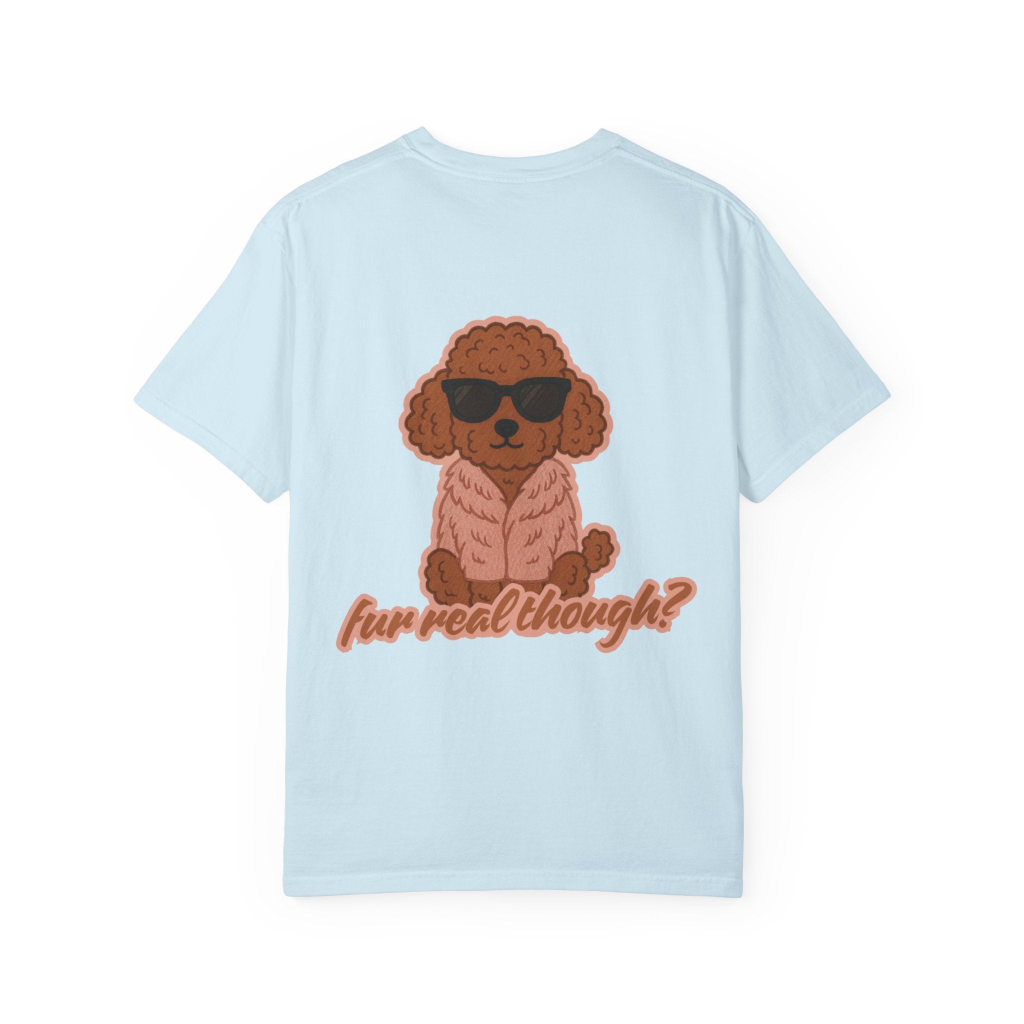 Fur Real Though? Poodle Graphic Tee